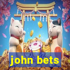 john bets